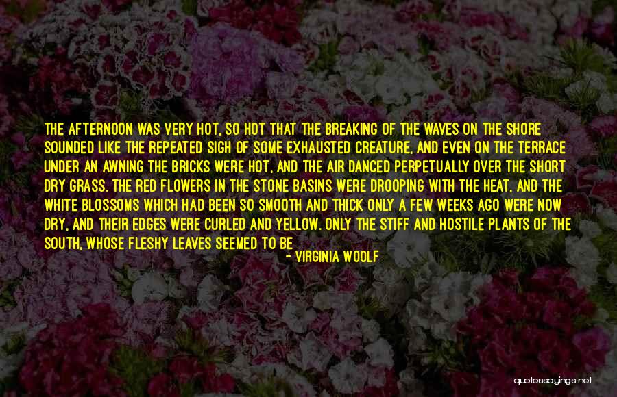 Plants And Flowers Quotes By Virginia Woolf