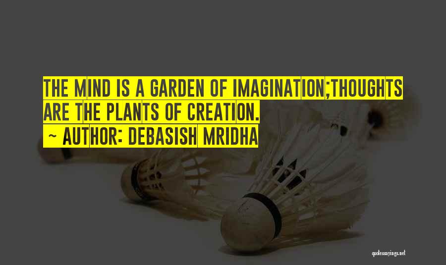 Plants And Happiness Quotes By Debasish Mridha