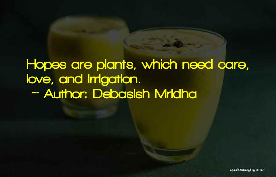 Plants And Happiness Quotes By Debasish Mridha