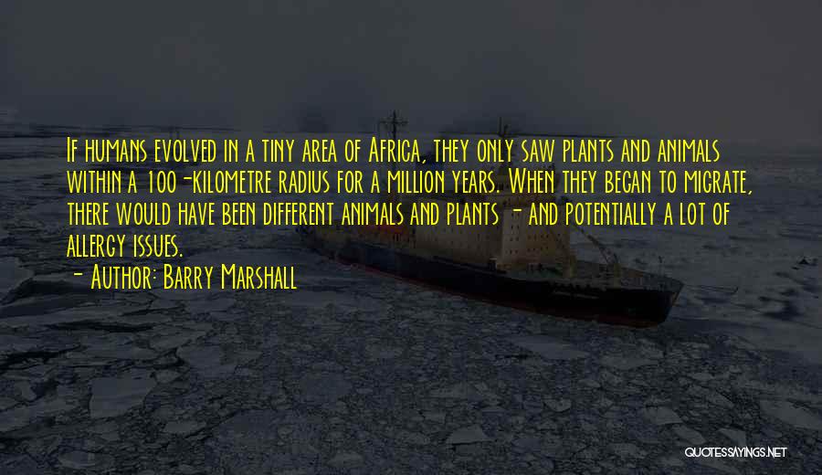 Plants And Humans Quotes By Barry Marshall