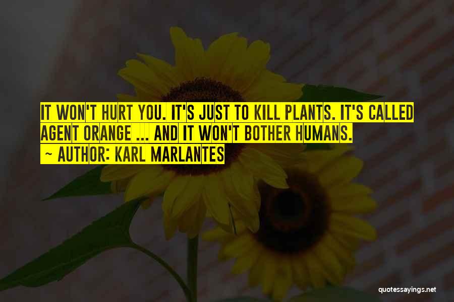 Plants And Humans Quotes By Karl Marlantes