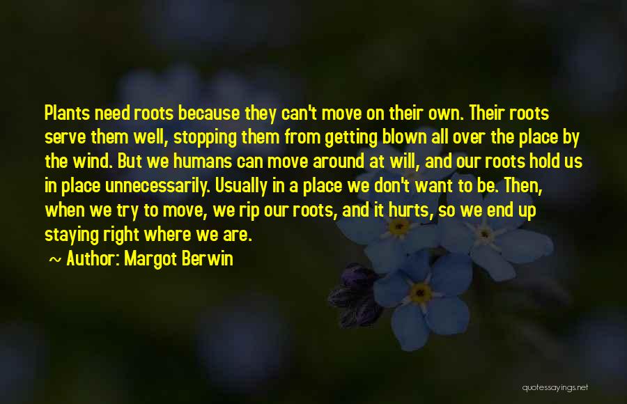 Plants And Humans Quotes By Margot Berwin