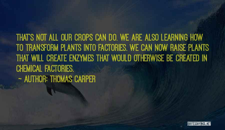Plants And Learning Quotes By Thomas Carper