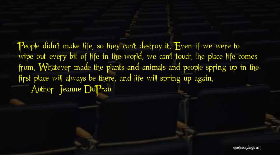 Plants And Life Quotes By Jeanne DuPrau