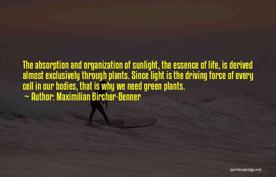 Plants And Life Quotes By Maximilian Bircher-Benner