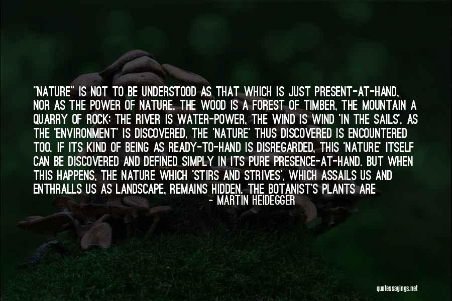 Plants And Nature Quotes By Martin Heidegger Plants And Nature Quotes By Martin Heidegger