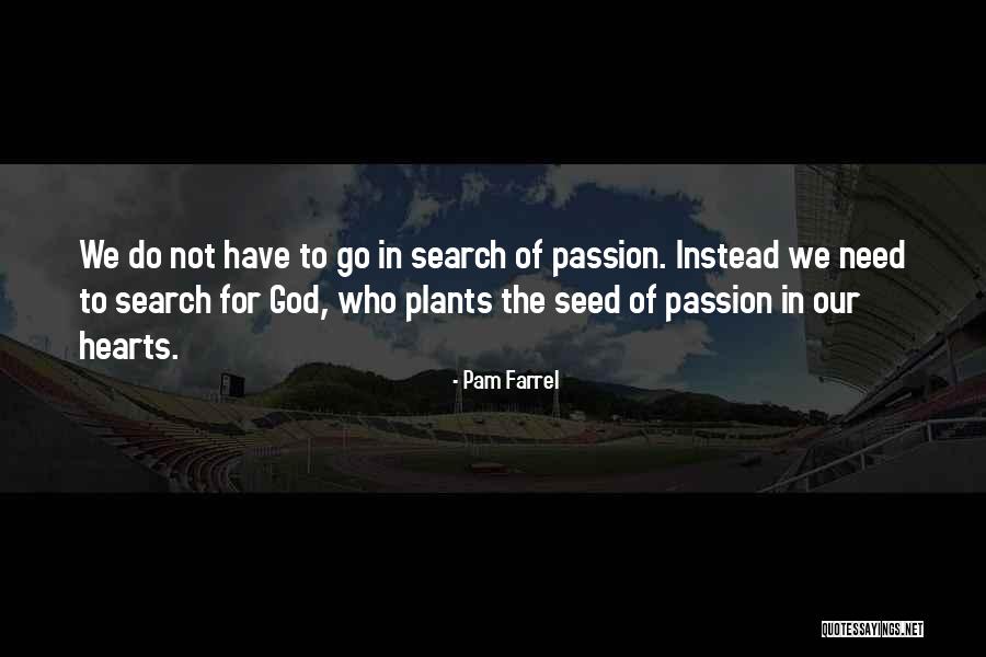 Plants Are Living Things Quotes By Pam Farrel Plants Are Living Things Quotes By Pam Farrel