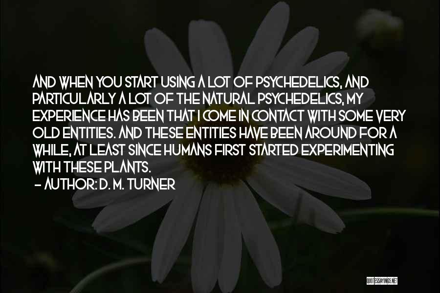 Plants Quotes By D. M. Turner