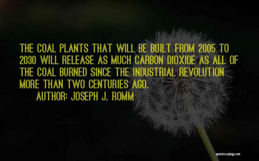 Plants Quotes By Joseph J. Romm