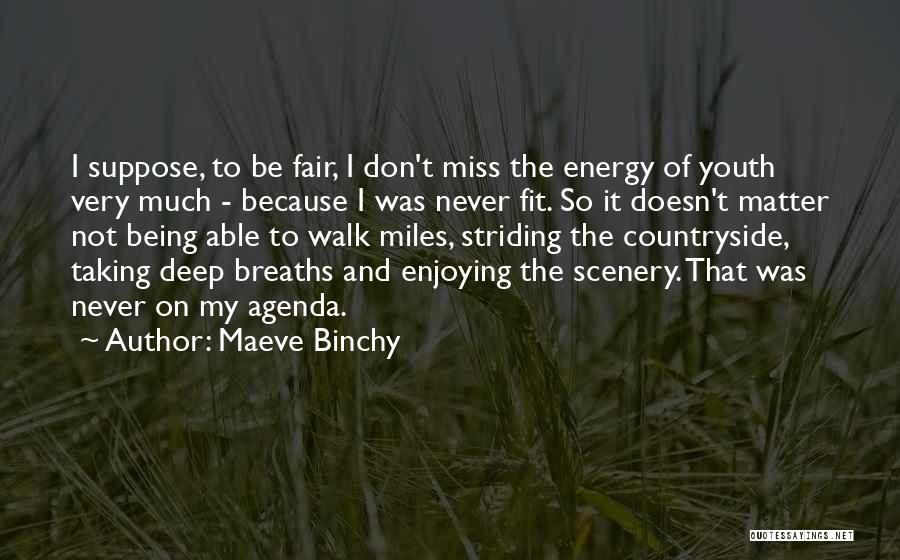 Plascencia Ca Quotes By Maeve Binchy