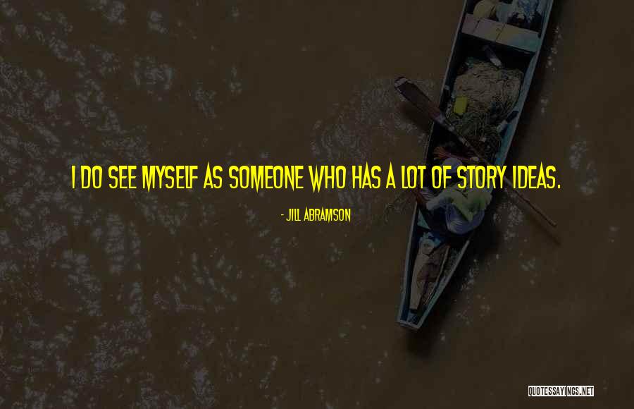 Plascencia Pools Quotes By Jill Abramson Plascencia Pools Quotes By Jill Abramson