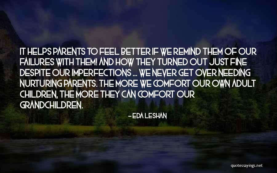 Plaschke Quotes By Eda LeShan