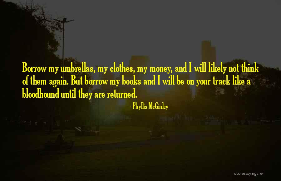 Plasis Da Quotes By Phyllis McGinley Plasis Da Quotes By Phyllis McGinley