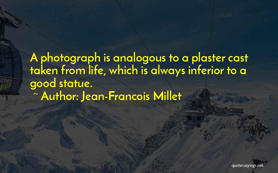 Plaster Cast Quotes By Jean-Francois Millet