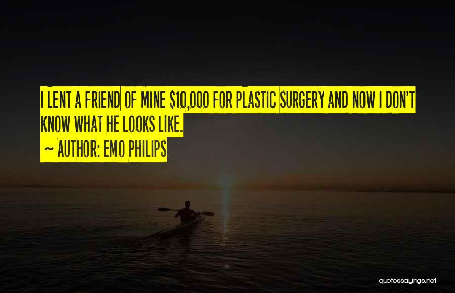 Plastic Best Friend Quotes By Emo Philips