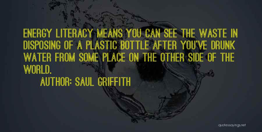 Plastic Bottle Quotes By Saul Griffith