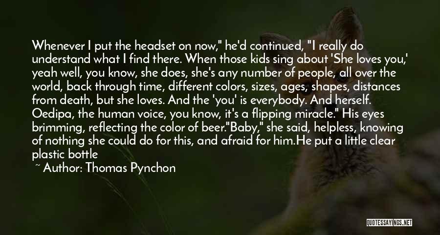 Plastic Bottle Quotes By Thomas Pynchon