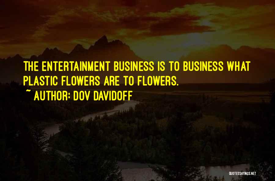 Plastic Flowers Quotes By Dov Davidoff