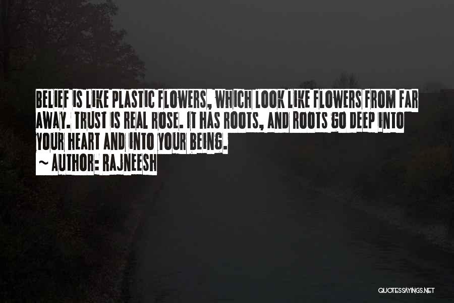 Plastic Flowers Quotes By Rajneesh