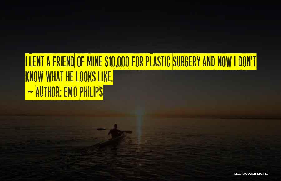 Plastic Friend Quotes By Emo Philips
