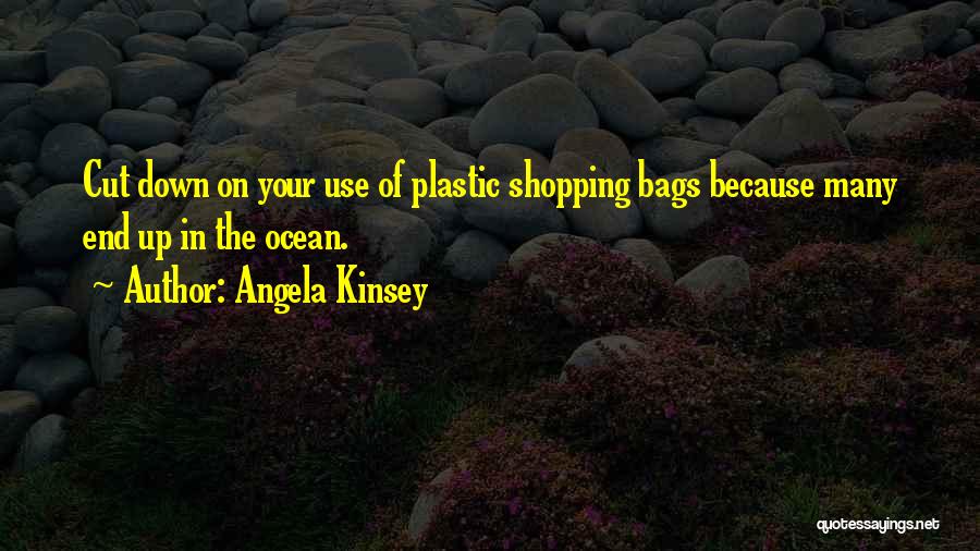 Plastic In The Ocean Quotes By Angela Kinsey