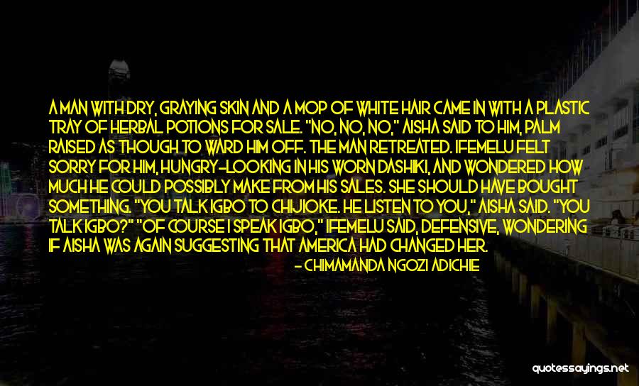 Plastic Man Quotes By Chimamanda Ngozi Adichie Plastic Man Quotes By Chimamanda Ngozi Adichie