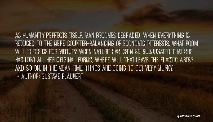 Plastic Man Quotes By Gustave Flaubert