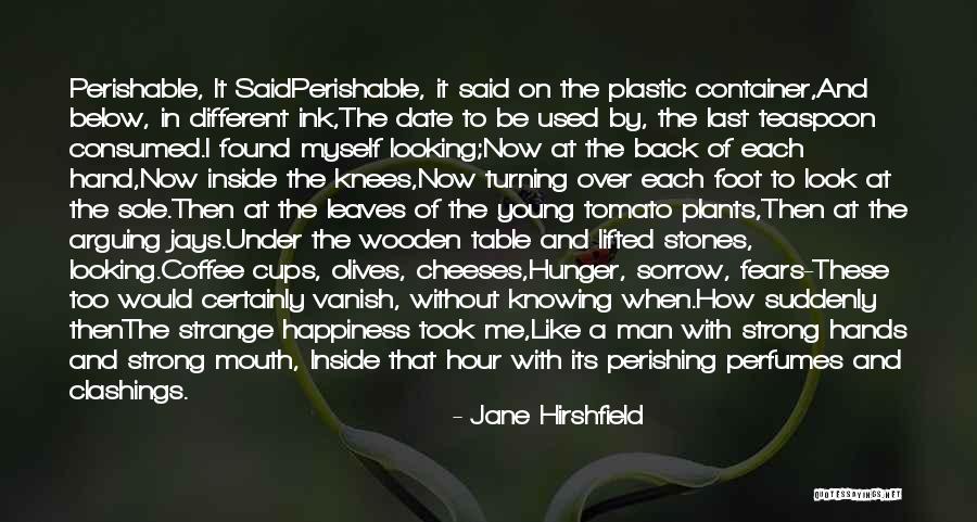 Plastic Man Quotes By Jane Hirshfield Plastic Man Quotes By Jane Hirshfield