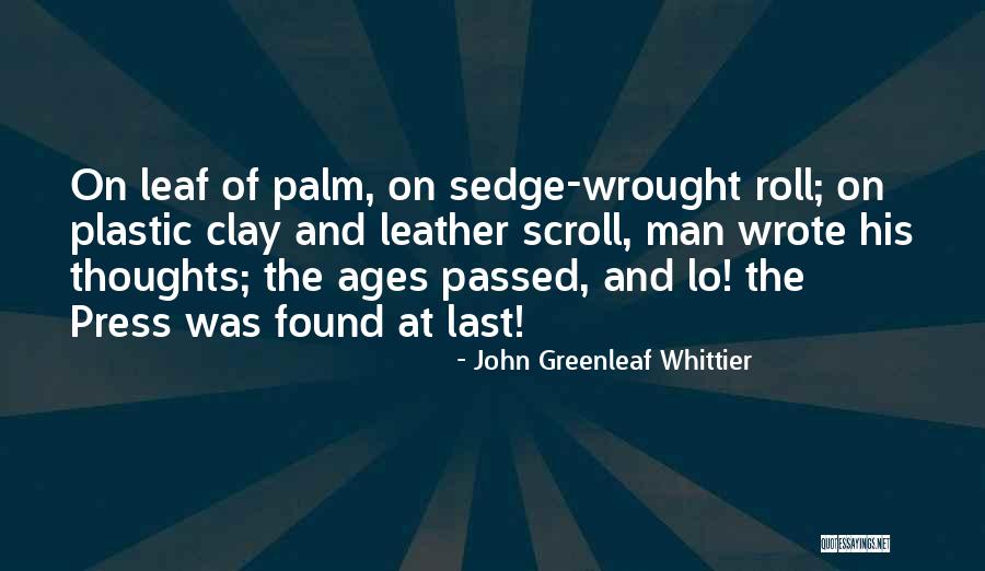 Plastic Man Quotes By John Greenleaf Whittier Plastic Man Quotes By John Greenleaf Whittier