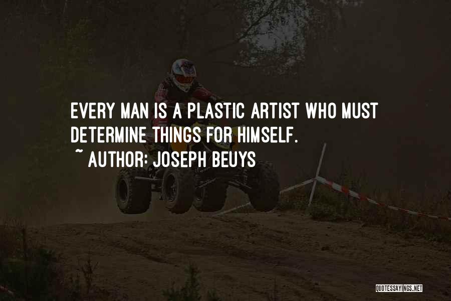 Plastic Man Quotes By Joseph Beuys