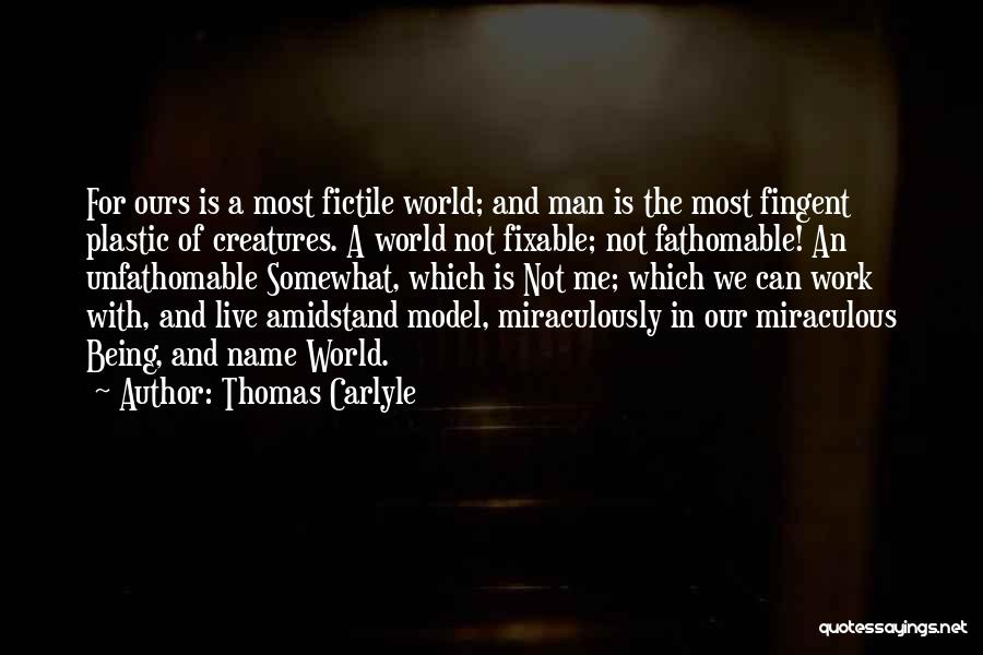 Plastic Man Quotes By Thomas Carlyle