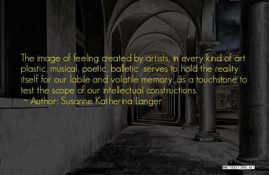 Plastic Memories Quotes By Susanne Katherina Langer