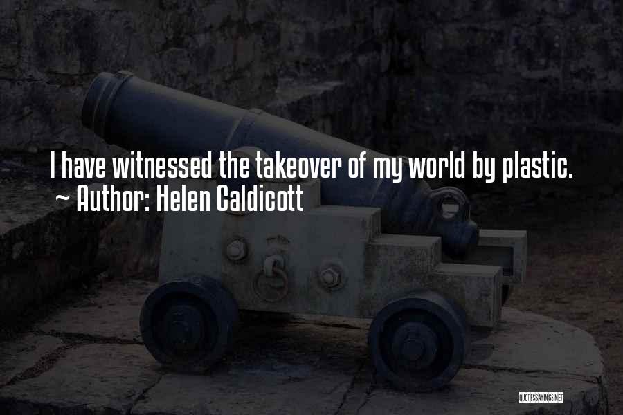 Plastic Pollution Quotes By Helen Caldicott