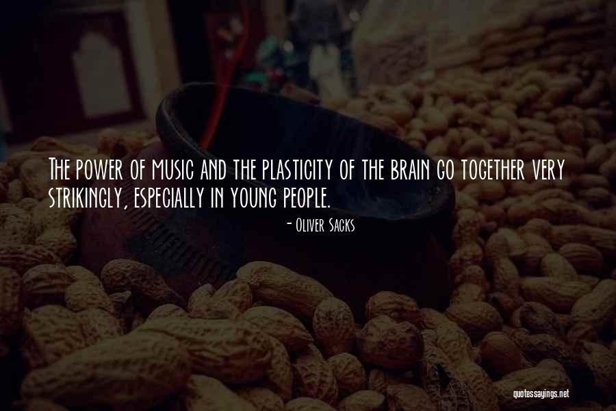 Plasticity In The Brain Quotes By Oliver Sacks Plasticity In The Brain Quotes By Oliver Sacks