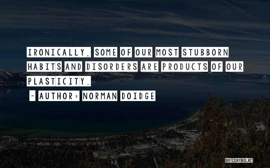 Plasticity Quotes By Norman Doidge