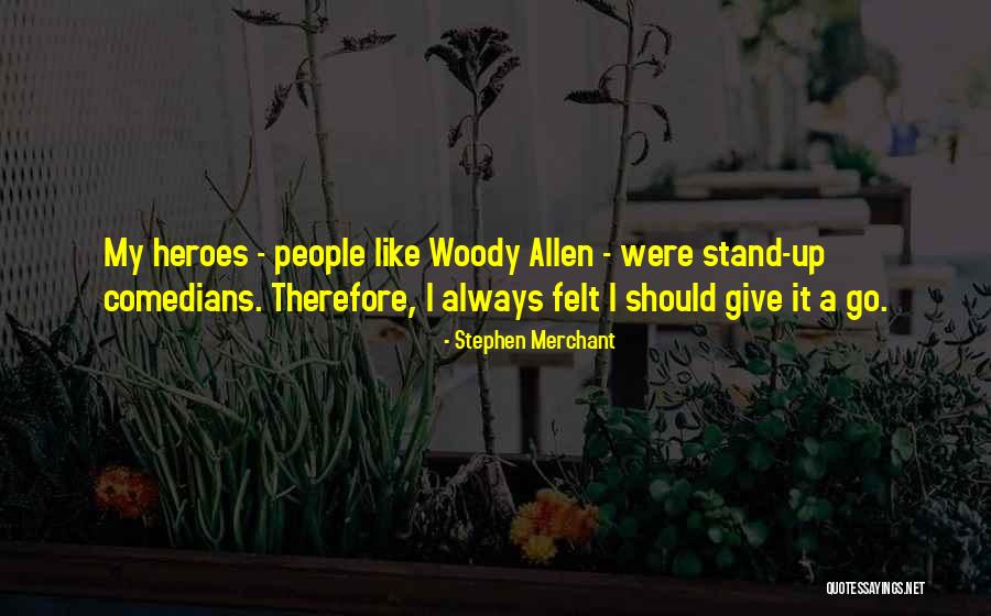 Plastino Scholars Quotes By Stephen Merchant Plastino Scholars Quotes By Stephen Merchant