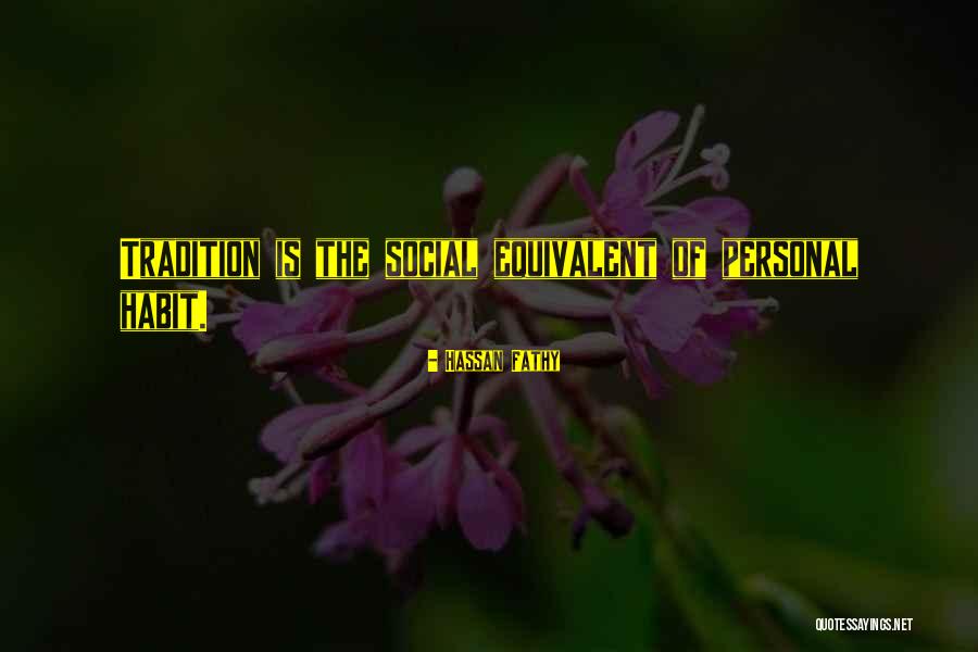 Plastoma Quotes By Hassan Fathy Plastoma Quotes By Hassan Fathy