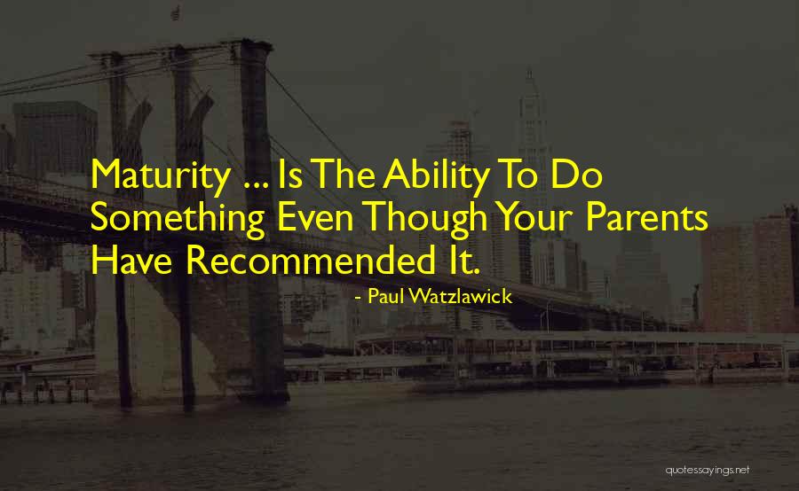 Plata Dex Quotes By Paul Watzlawick Plata Dex Quotes By Paul Watzlawick