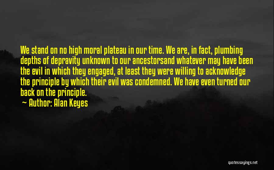 Plateau Quotes By Alan Keyes
