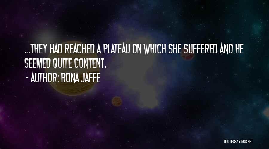 Plateau Quotes By Rona Jaffe