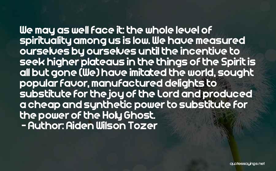 Plateaus Quotes By Aiden Wilson Tozer