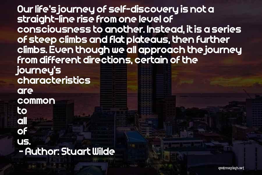 Plateaus Quotes By Stuart Wilde