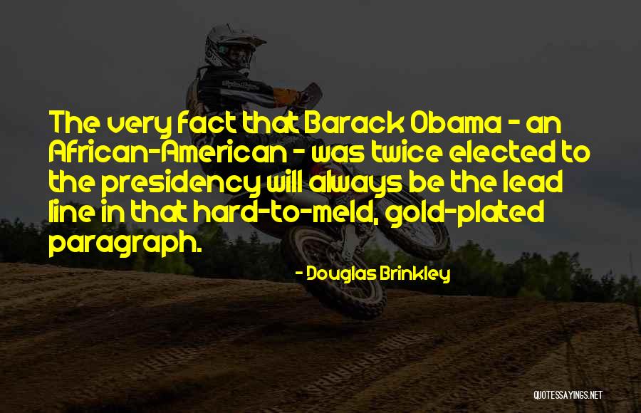 Plated Quotes By Douglas Brinkley Plated Quotes By Douglas Brinkley