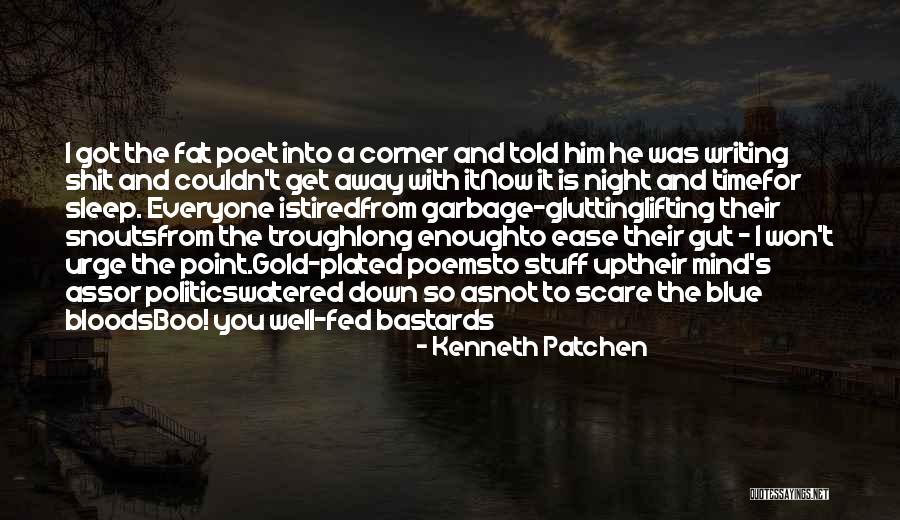 Plated Quotes By Kenneth Patchen Plated Quotes By Kenneth Patchen