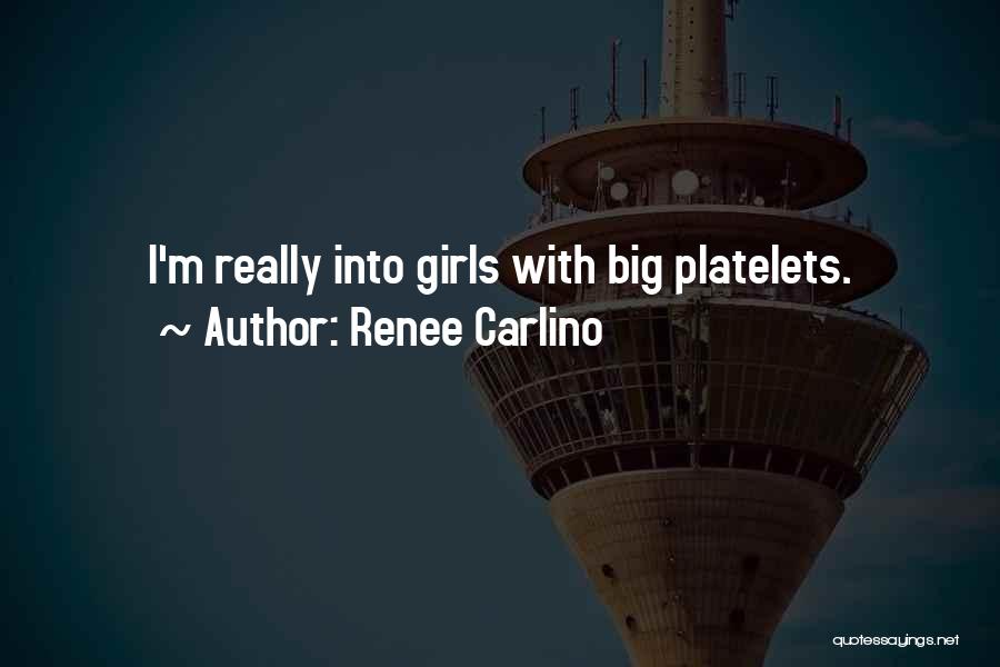 Platelets Quotes By Renee Carlino