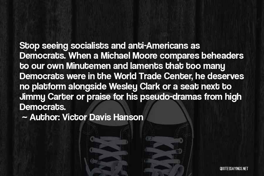 Platform 3/4 Quotes By Victor Davis Hanson