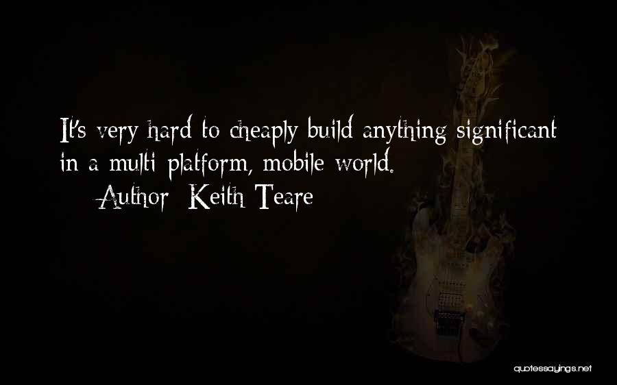 Platform Quotes By Keith Teare