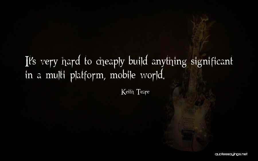 Platform Quotes By Keith Teare