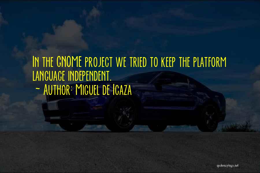 Platform Quotes By Miguel De Icaza