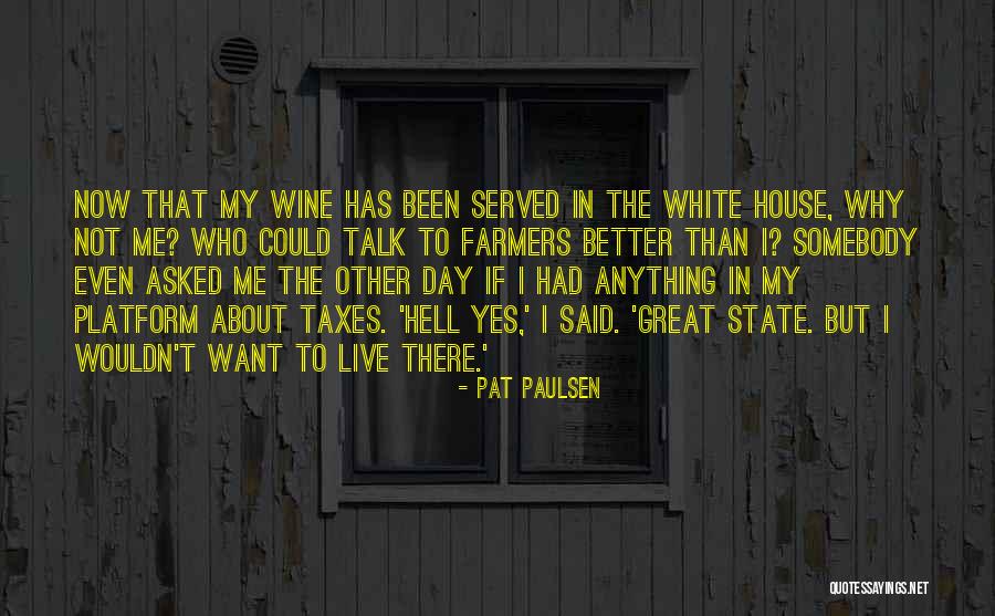 Platform Quotes By Pat Paulsen